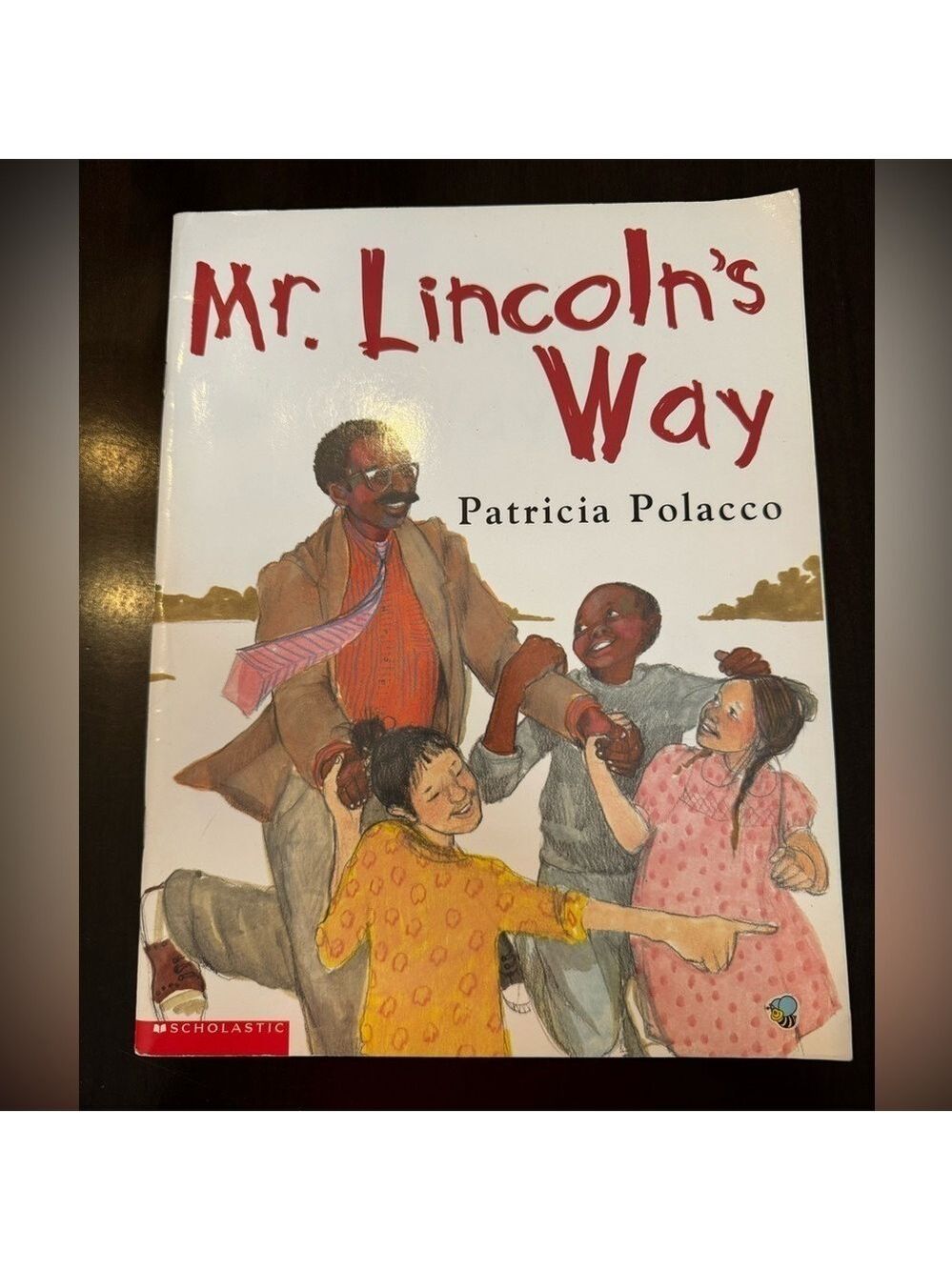 Mr. Lincoln's Way by Patricia Polacco. Paperback